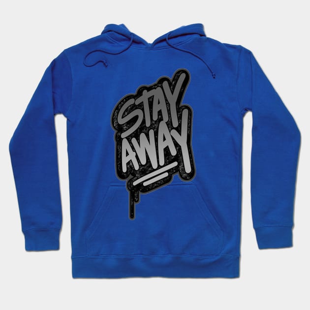 Stay Away Hoodie by aybstore